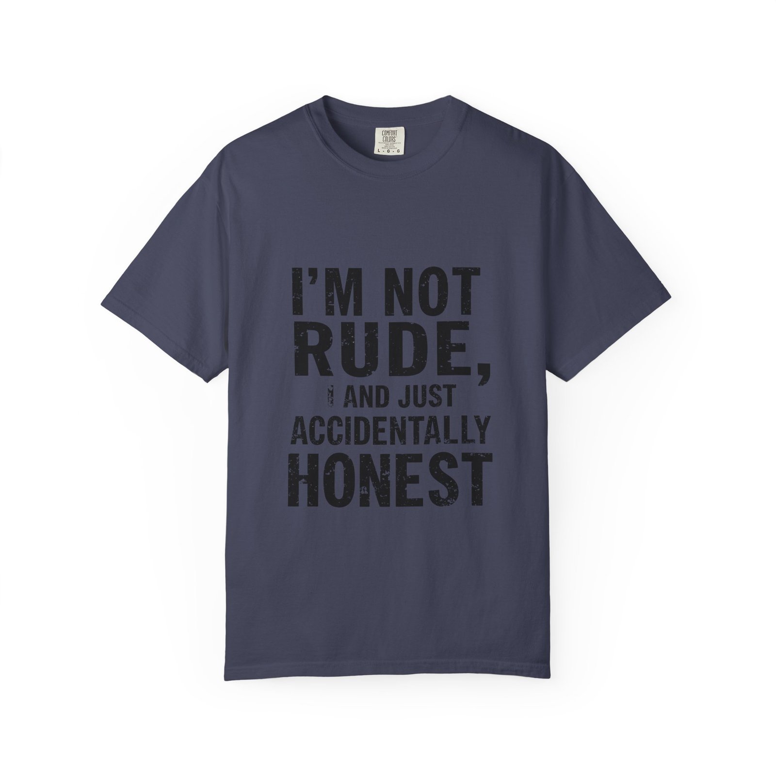 I’m Not Rude T-Shirt — "I’m Not Rude, I’m Just Accidentally Honest" Graphic Tee - Image 53