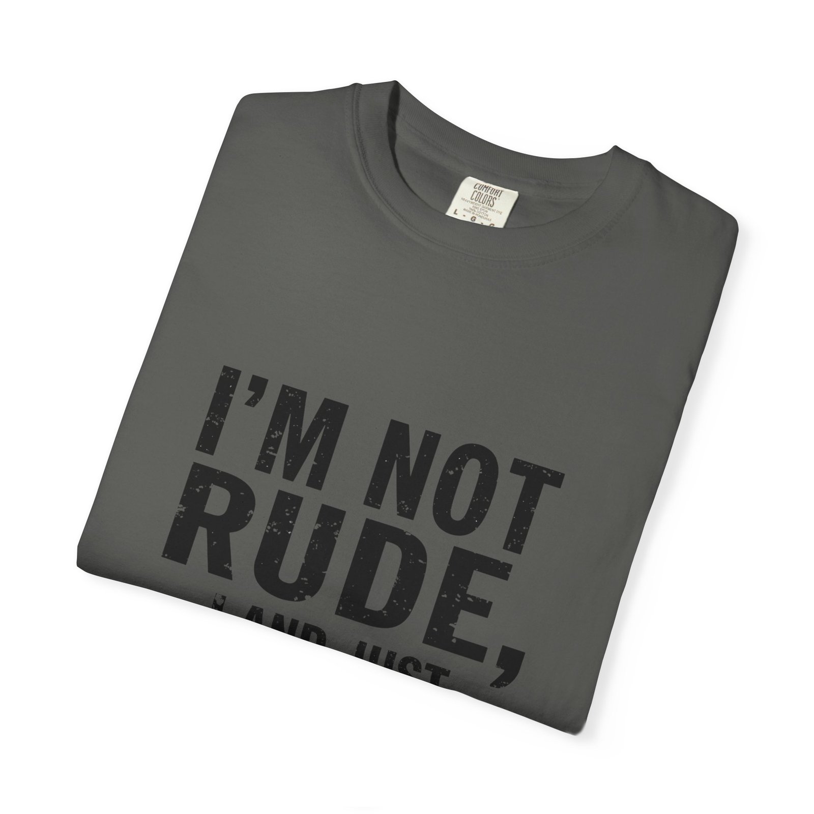 I’m Not Rude T-Shirt — "I’m Not Rude, I’m Just Accidentally Honest" Graphic Tee - Image 11