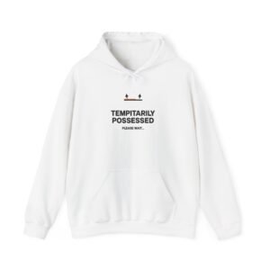 Temporarily Possessed Hoodie – Funny Paranormal Graphic Pullover
