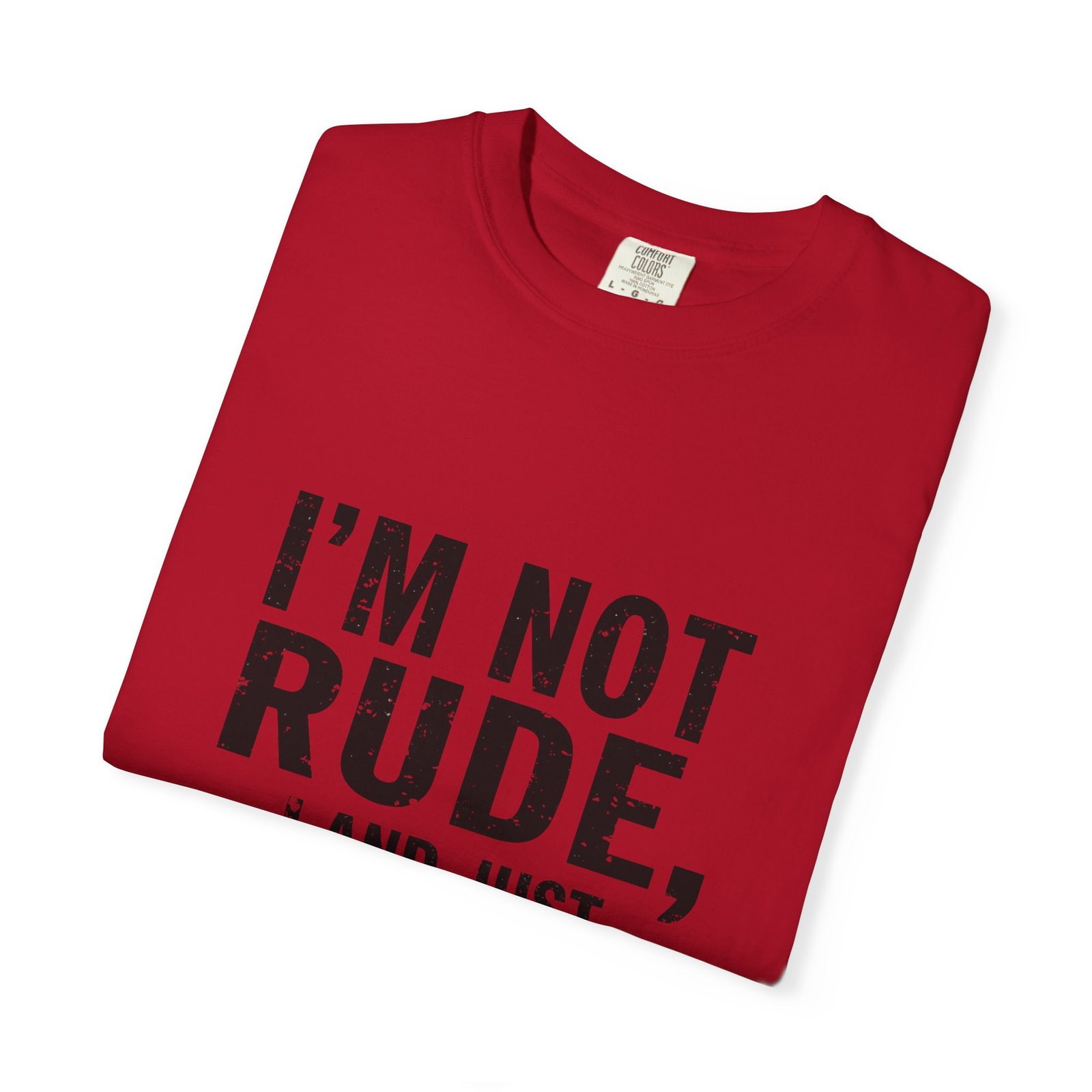 I’m Not Rude T-Shirt — "I’m Not Rude, I’m Just Accidentally Honest" Graphic Tee - Image 67