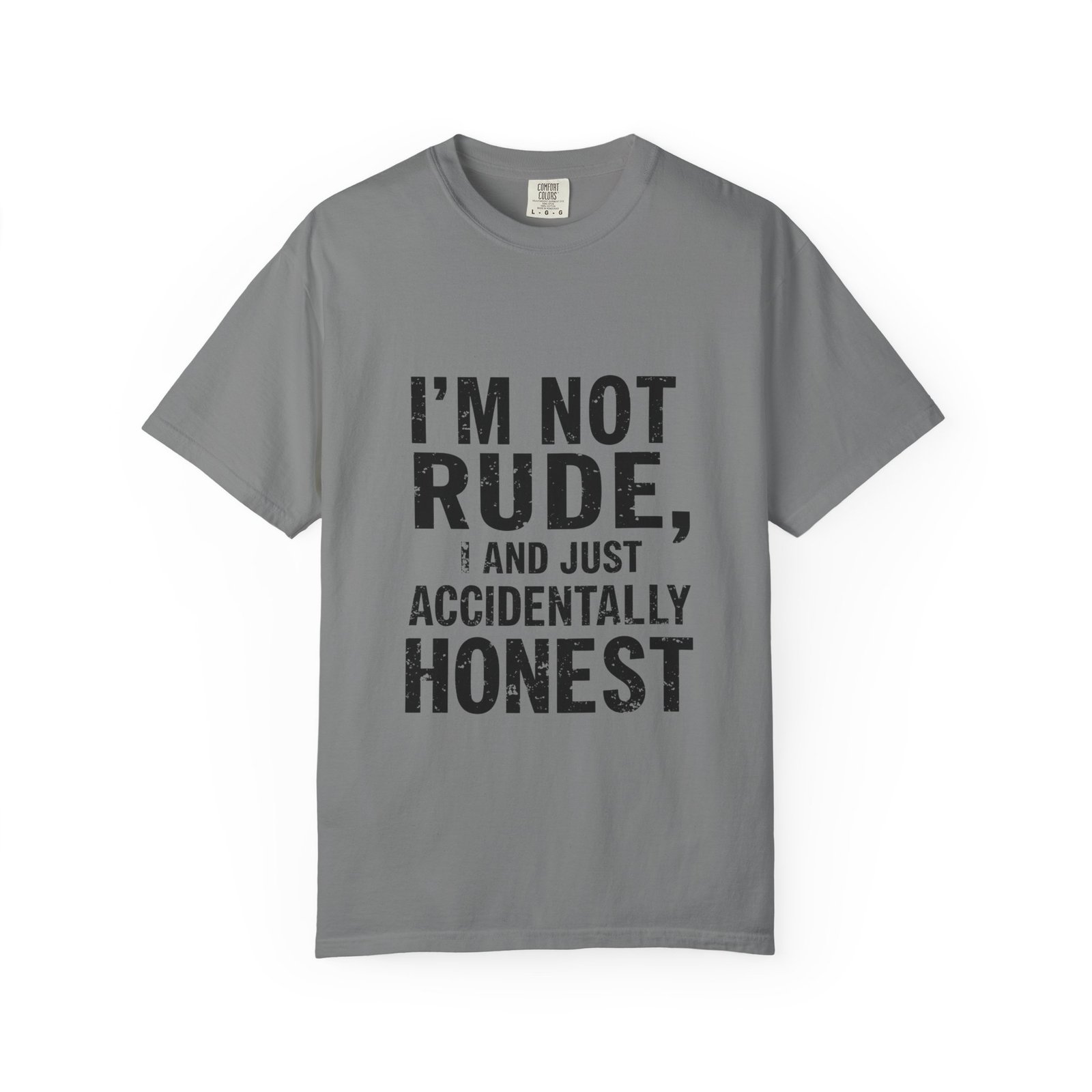 I’m Not Rude T-Shirt — "I’m Not Rude, I’m Just Accidentally Honest" Graphic Tee - Image 13