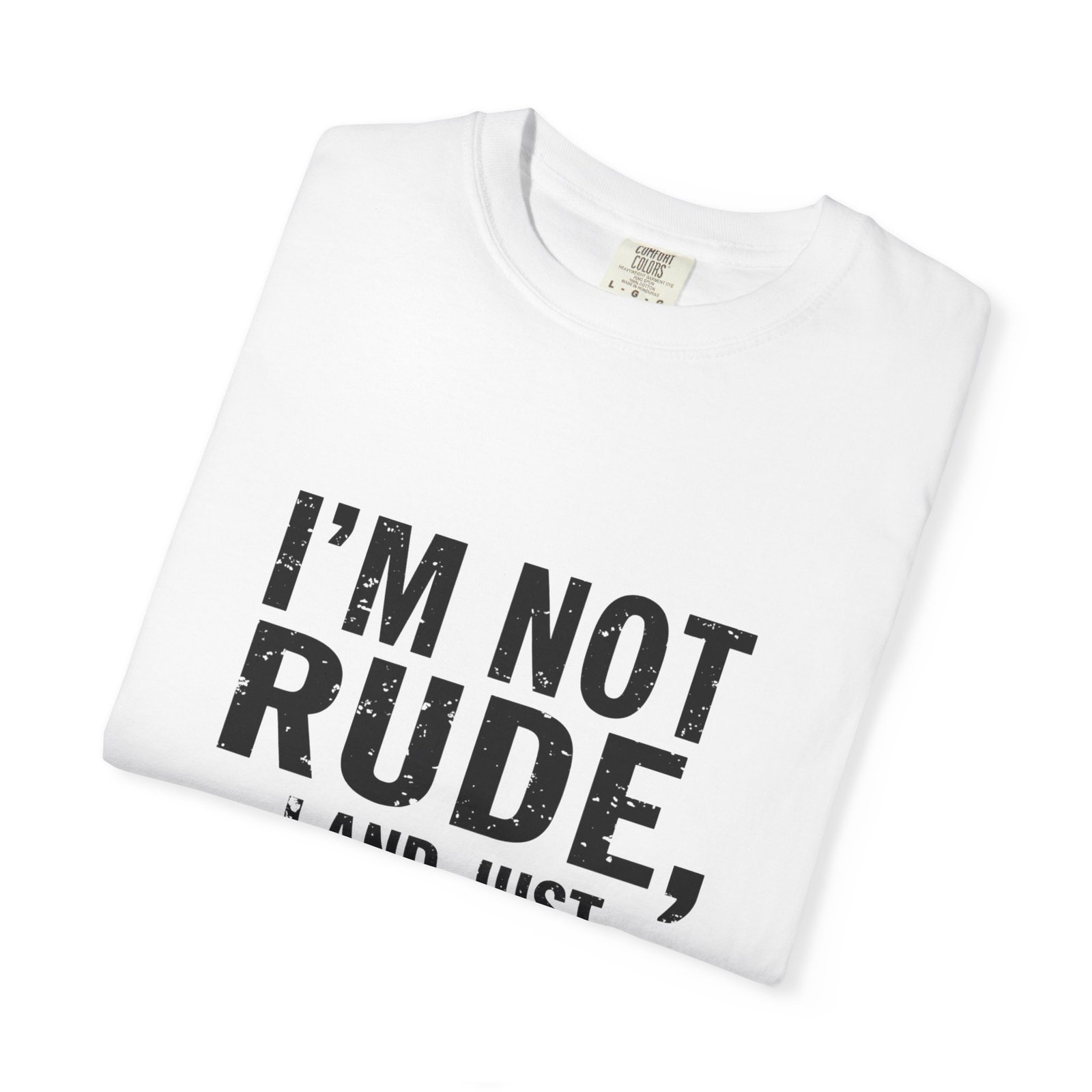 I’m Not Rude T-Shirt — "I’m Not Rude, I’m Just Accidentally Honest" Graphic Tee - Image 3