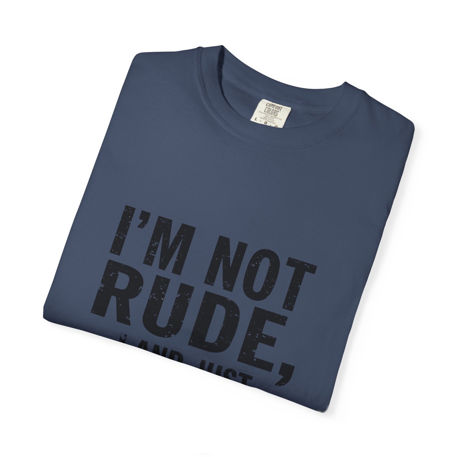 I’m Not Rude T-Shirt — "I’m Not Rude, I’m Just Accidentally Honest" Graphic Tee - Image 51