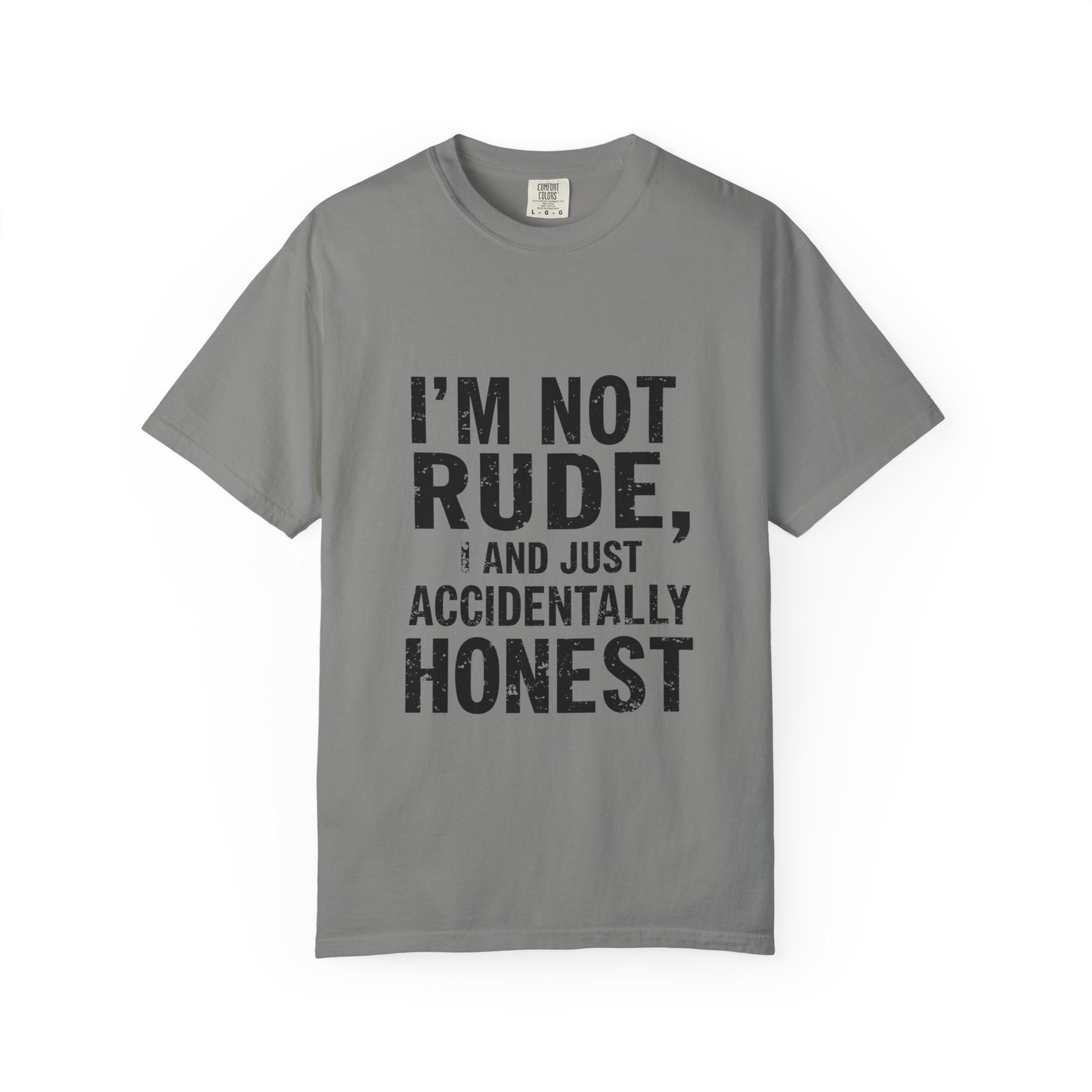 I’m Not Rude T-Shirt — "I’m Not Rude, I’m Just Accidentally Honest" Graphic Tee - Image 41