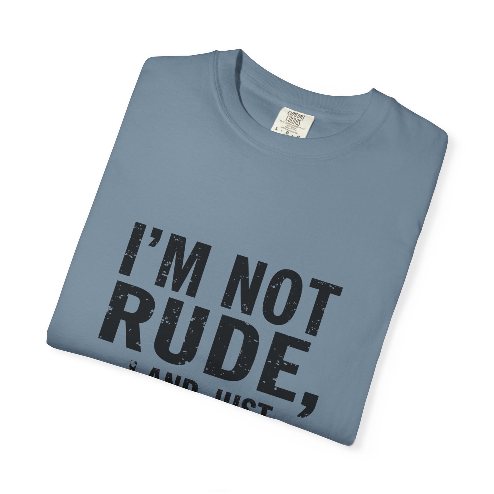 I’m Not Rude T-Shirt — "I’m Not Rude, I’m Just Accidentally Honest" Graphic Tee - Image 47