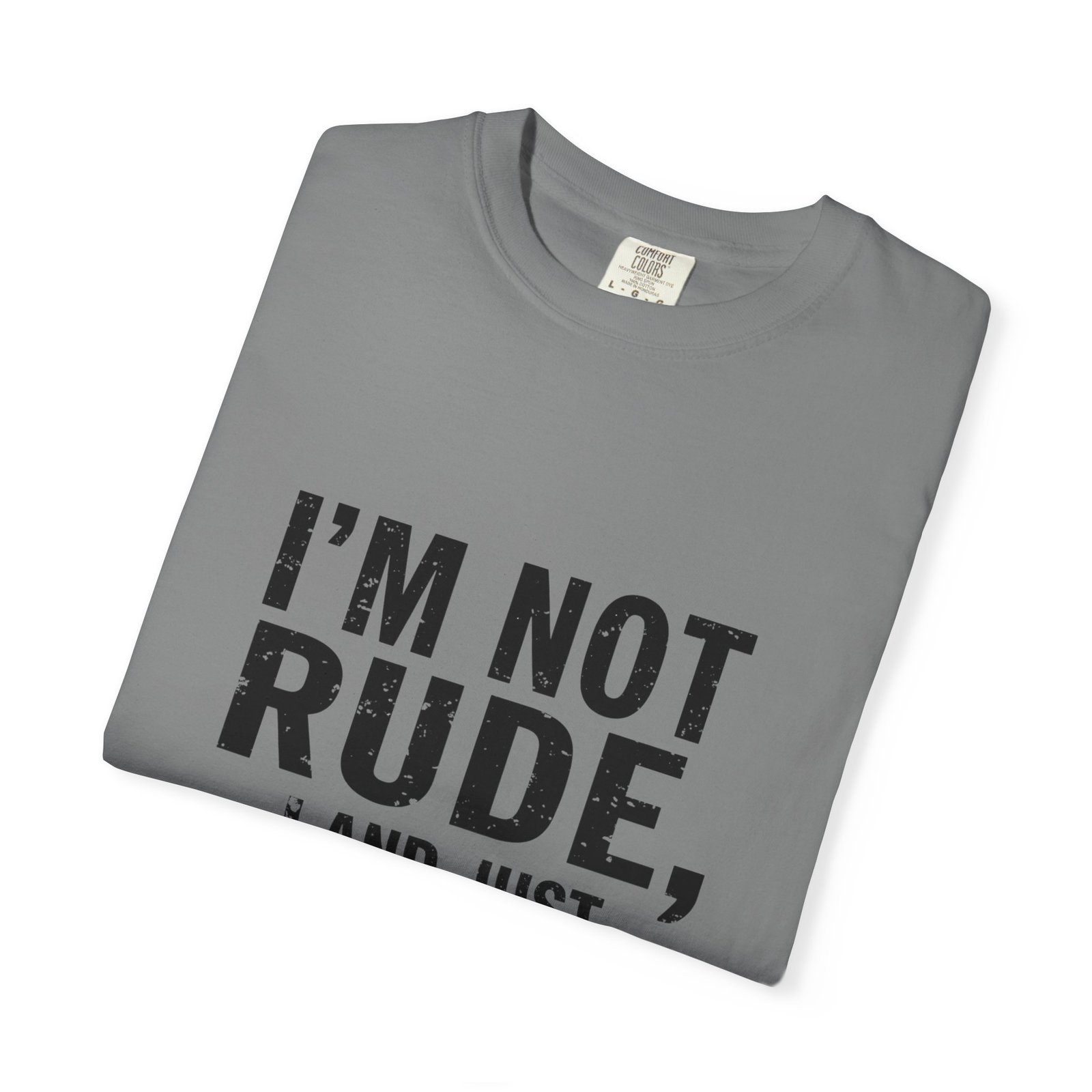 I’m Not Rude T-Shirt — "I’m Not Rude, I’m Just Accidentally Honest" Graphic Tee - Image 15