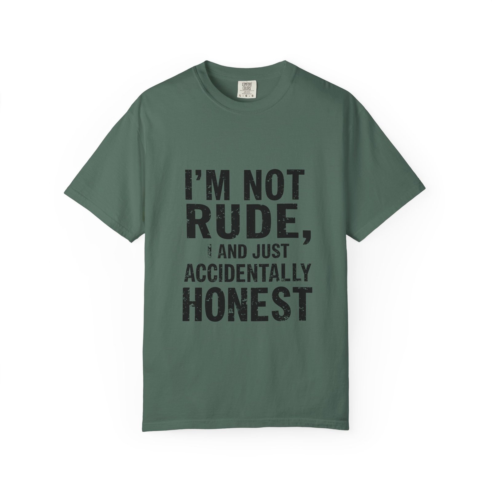 I’m Not Rude T-Shirt — "I’m Not Rude, I’m Just Accidentally Honest" Graphic Tee - Image 29