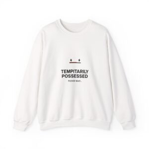 Crewneck Sweatshirt — “Temporarily Possessed, Please Wait” Minimal Paranormal Humor