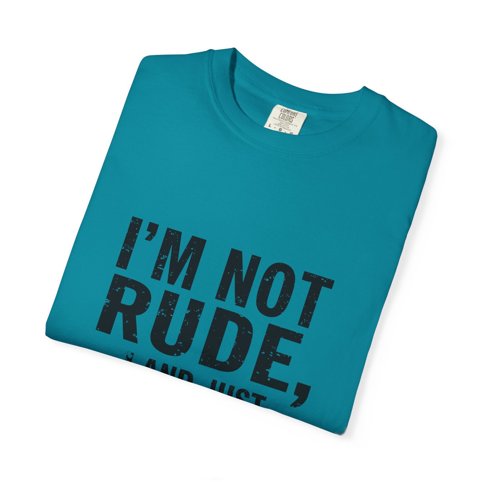 I’m Not Rude T-Shirt — "I’m Not Rude, I’m Just Accidentally Honest" Graphic Tee - Image 35