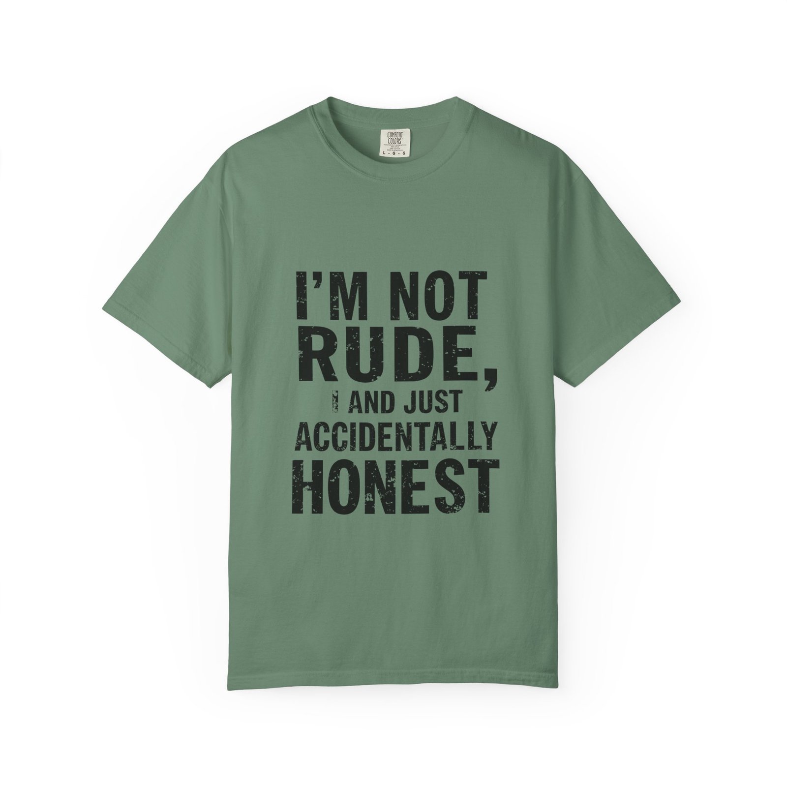 I’m Not Rude T-Shirt — "I’m Not Rude, I’m Just Accidentally Honest" Graphic Tee - Image 25